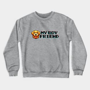 My Boyfriend,  Golden Retriever Boyfriend Crewneck Sweatshirt